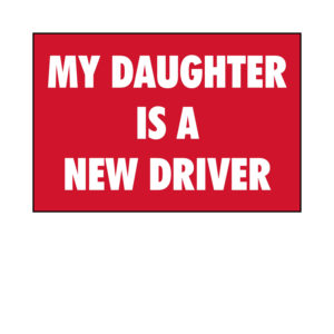 My Daughter Is A New Driver Sticker