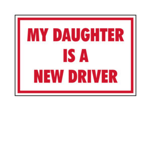 My Daughter Is A New Driver Sticker