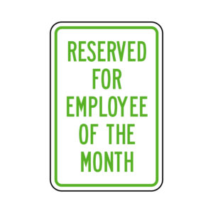 Reserved For Employee of the Month Sign
