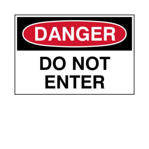 Danger - Do Not Enter Label